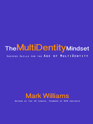 cover image of The Multidentity Mindset: Success Skills for the Age of Multidentity